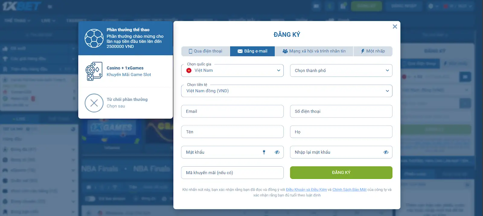 Email. Chọn quốc gia/thành phố và loại tiền tệ để sử dụng trên trang web 1xbet VN